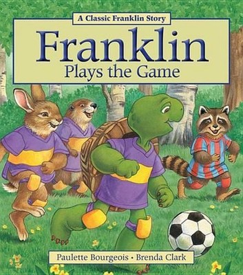 Franklin Plays the Game by ,Paulette Bourgeois (English) Paperback Book