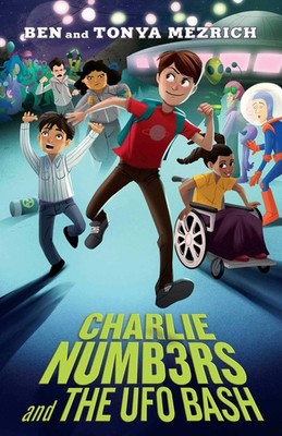 Charlie Numbers and the UFO Bash - Ben Mezrich, Hardcover
