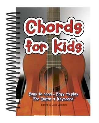 Chords For Kids: Easy to Read, Easy to Play, For  by Jake Jackson SPIRAL-BOUND