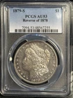 1879 S Morgan Silver Dollar PCGS AU-53 LOOKS PL Reverse of 1878