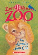 The Lonely Lion Cub (Zoe's Rescue Zoo #1) - Paperback - VERY GOOD