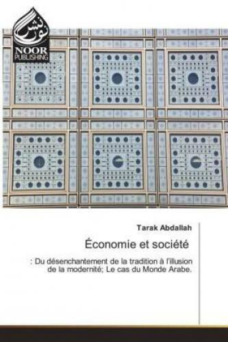 Thumbnail - Économie Et Société : Du Désenchantement De La Tradition À L'illusion