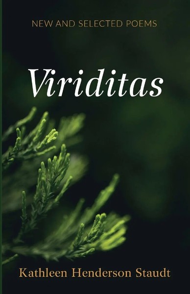 Kathleen Henderson Staudt | Viriditas | Taschenbuch | Englisch (2023)-image