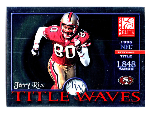 Jerry Rice HOF 2001 Donruss Elite Title Waves Insert #TW-15 /1995 49ers Football