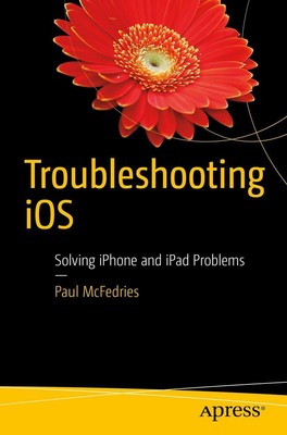 Troubleshooting iOS | Paul McFedries | Solving iPhone and iPad Problems | Buch