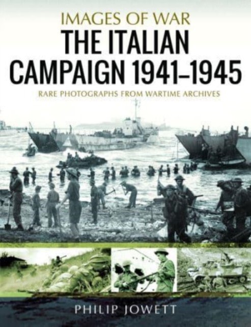 The Italian Campaign, 1943 1945 by Philip Jowett (Paperback Book)