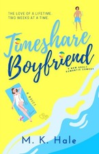 Timeshare Boyfriend by M K Hale (Paperback Book)