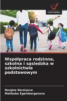 Nargiza Narziyeva (U. A.) | Wspó¿Praca Rodzinna, Szkolna I S¿Siedzka W...