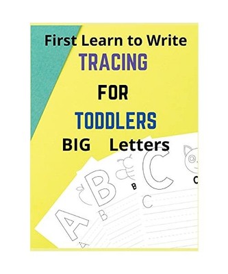 Tracing For Toddlers: First Learn to Write workbook with ABC Letters and nice co