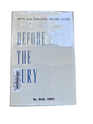 Before The Fury Emil Herz 1966 First English Edition Jews Germans