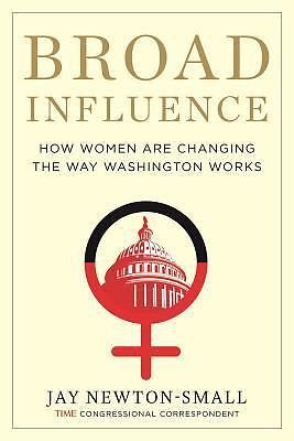 Broad Influence - 1618931555, Jay Newton-Small, hardcover, new