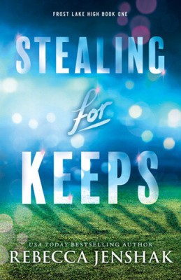 Stehlen für Keeps (Frost Lake High) von Rebecca Jenshak [Taschenbuch, 400 Seiten]