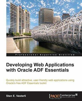Developing Web Applications With Oracle Adf Essentials Buch Packt Pub Ltd