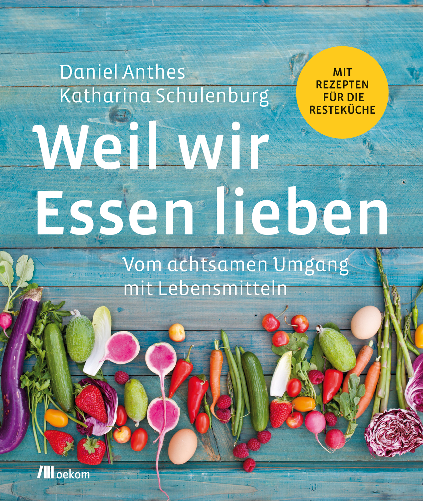 Thumbnail - Daniel Anthes; Katharina Schulenburg / Weil Wir Essen Lieben