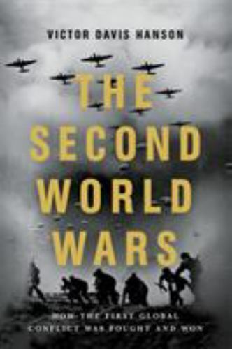 Second World Wars : How the First Global Conflict Was Fought and Won by ...