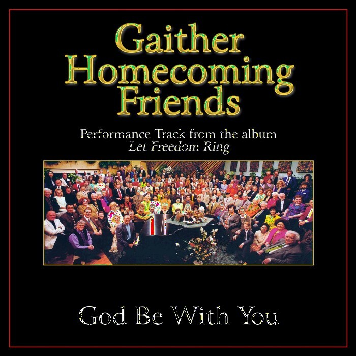 God Be With You - Bill & Gloria Gaither - Accompaniment Track