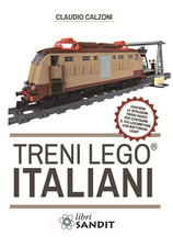Treni Lego® Italiani, Con Istruzioni Passo Passo per Costruire Il Locomotore Con