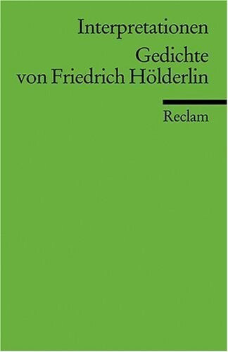 Interpretationen. Gedichte von Friedrich Hölderlin [German] by Kurz, Gerhard