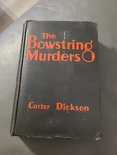Carter Dickson THE BOWSTRING MURDERS Circa 1933 Vintage HC Locked Room Novel