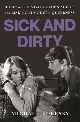 Michael Koresky Sick and Dirty (Gebundene Ausgabe)