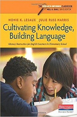 Cultivating Knowledge, Building Language: Literacy Instruction for English L...