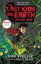 The Last Kids on Earth and the Midnight Blade (The Last Kids on Earth, Bk. 5)
