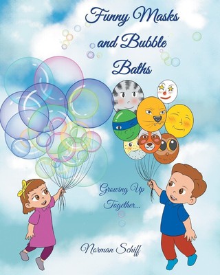 Funny Masks and Bubble Baths | Norman Schiff | Growing up together | Taschenbuch