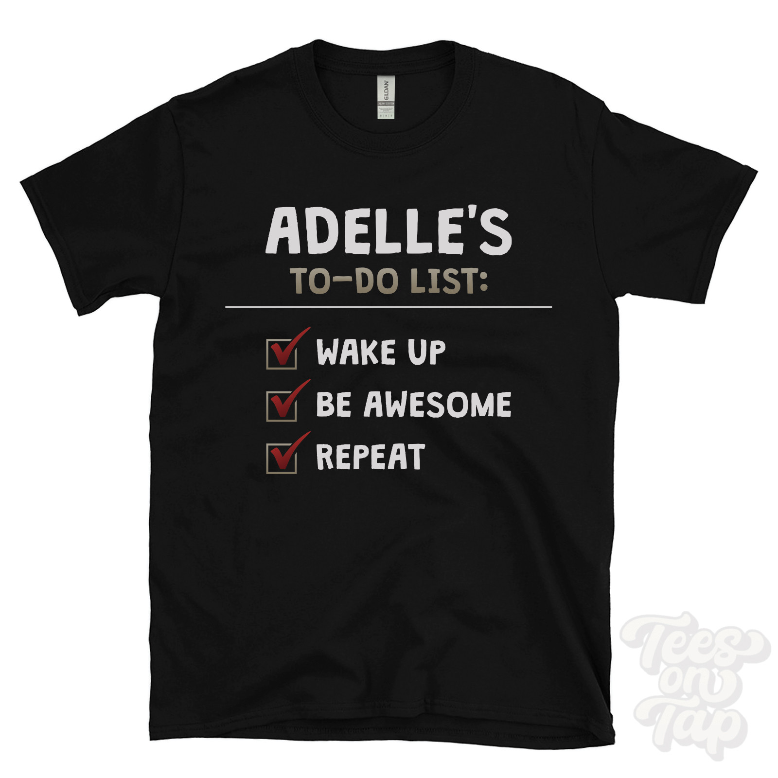 ADELLE'S TO DO LIST WAKE UP BE AWESOME REPEAT T-SHIRT funny name gift idea