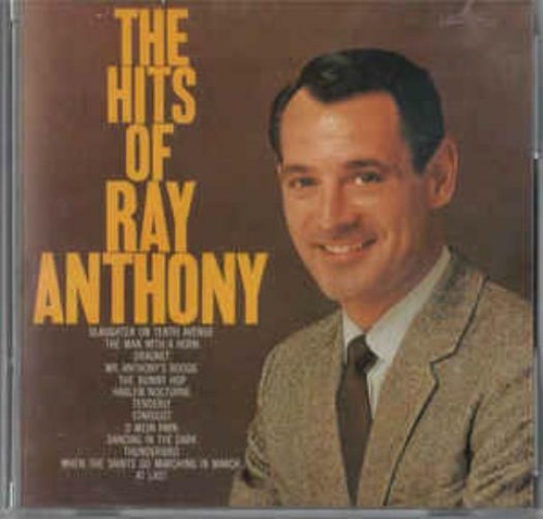 The Hits Of Ray Anthony w/ Artwork MUSIC AUDIO CD Compilation 1989 Big Band Jazz
