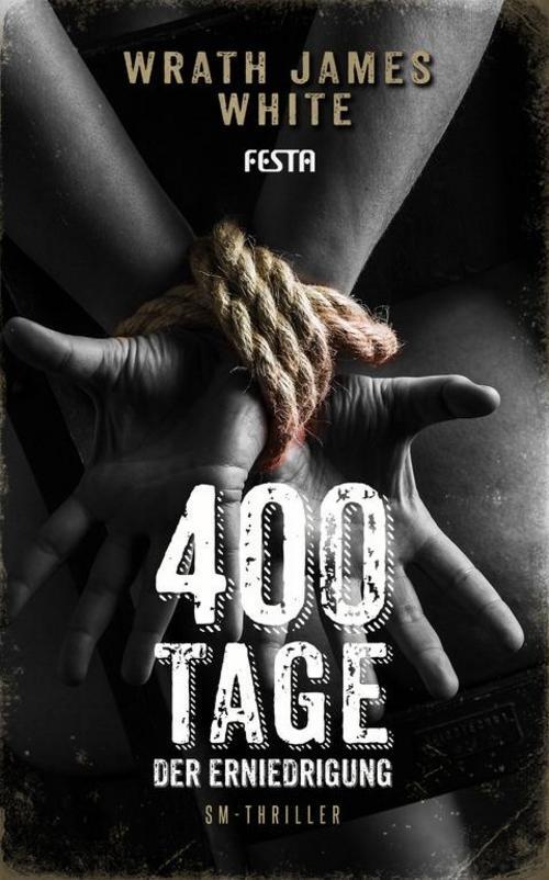 Thumbnail - 400 Tage Der Erniedrigung Wrath James White
