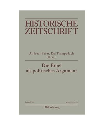 Die Bibel als politisches Argument: Voraussetzungen und Folgen biblizistischer H