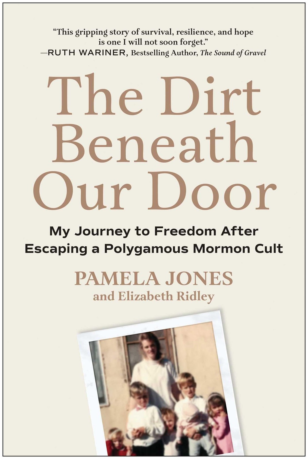 The Dirt Beneath Our Door : My Journey To Freedom After Escaping A Polygamous Mormon Cult Pamela Jones - Image 6