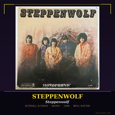STEPPENWOLF Self-Titled LP Dunhill D-50029 Mono Bell Sound 1968 Born To Be Wild