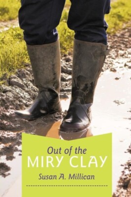 Millican - Out of the Miry Clay - New paperback or softback - 98 - X555z