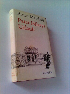 Bruce Marshall: Pater Hilarys Urlaub