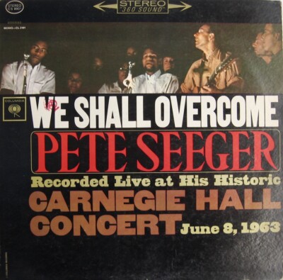 PETE SEEGER: We Shall Overcome LP Columbia CS 8901 Release 1963 Very Good