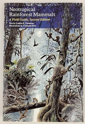 Neotropical Rain Forest Mammals: Field Guide, Paperback  by Loui