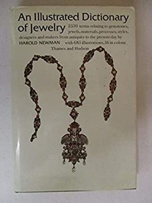 An Illustrated Dictionary of Jewelry : 2,530 Entries, Including D