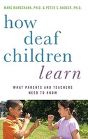 How Deaf Children Learn What Parents And Teachers Need To Know / Buch Gebunden
