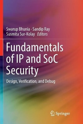 Fundamentals of IP and SoC Security - 9783319843087
