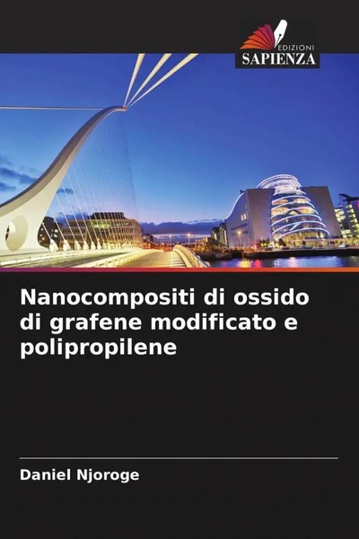 Daniel Njoroge | Nanocompositi Di Ossido Di Grafene Modificato E Polipropilene-image