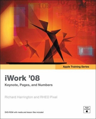 Apple Trainingsserie: iWork 08 - Keynote, Seiten und Zahlen, Har