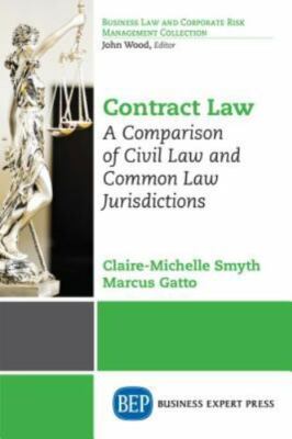 Contract Law : A Comparison of Civil Law and Common Law Jurisdictions, Paperb...