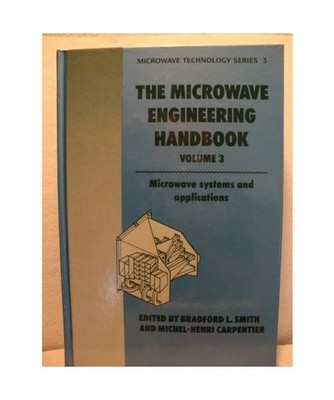 Microwave Engineering Handbook [Microwave Technology Series], Smith, Bradford L.