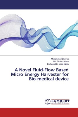 A Novel Fluid-Flow Based Micro Energy Harvester for Bio-medical device Buch 2016