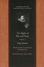 THE RIGHTS OF WAR AND PEACE, BOOK 1 (NATURAL LAW AND By Hugo Grotius & Richard