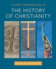 A Short Introduction to the History of Christianity by Tim Dowley (English) Pape