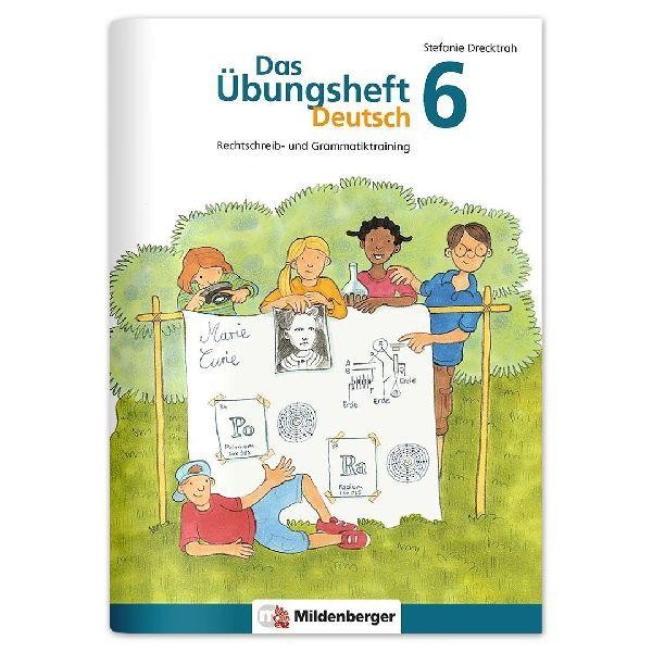 Das Übungsheft Deutsch 6 Stefanie Drecktrah