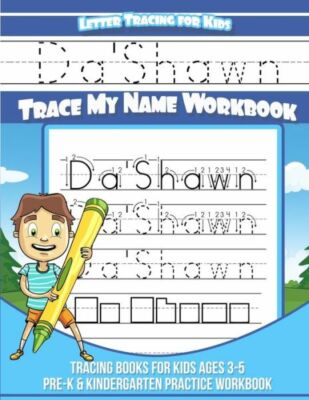 Da'shawn Letter Tracing For Kids Trace My Name Workbook: Tracing Books For ...