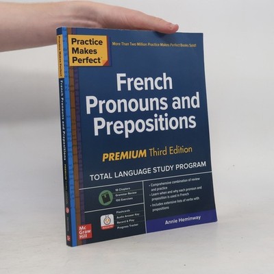 Practice Makes Perfect: French Pronouns and Prepositions, Premium Third Edition